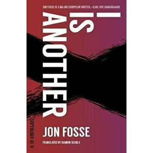 I Is Another: Septology III-V, Paperback - Jon Fosse imagine
