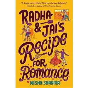 Radha & Jai's Recipe for Romance, Hardcover - Nisha Sharma imagine