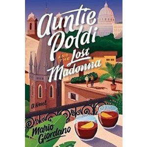 Auntie Poldi and the Lost Madonna, Paperback - Mario Giordano imagine