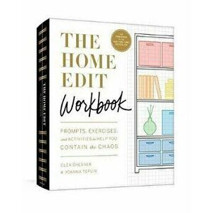 The Home Edit Workbook: Prompts, Activities, and Gold Stars to Help You Contain the Chaos, Paperback - Clea Shearer imagine