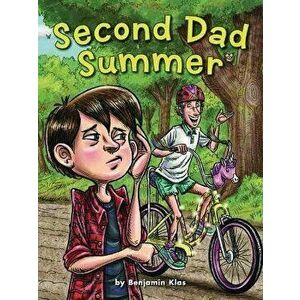 Second Dad Summer, Paperback - Benjamin Klas imagine