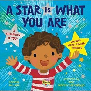 A Star Is What You Are: A Celebration of You!, Paperback - Danielle McLean imagine