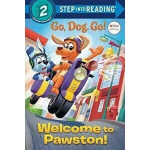 Welcome to Pawston! (Netflix: Go, Dog. Go!), Paperback - Elle Stephens imagine