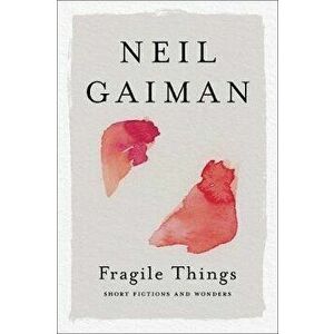 Fragile Things: Short Fictions and Wonders, Paperback - Neil Gaiman imagine