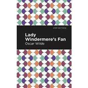Lady Windermere's Fan, Paperback - Oscar Wilde imagine