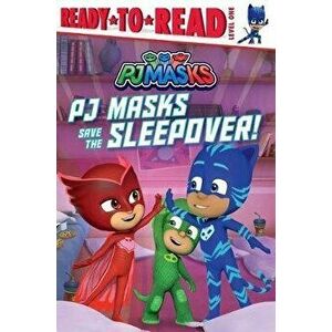 PJ Masks Save the Sleepover!: Ready-To-Read Level 1, Paperback - May Nakamura imagine
