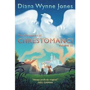 The Chronicles of Chrestomanci, Vol. III, Paperback - Diana Wynne Jones imagine