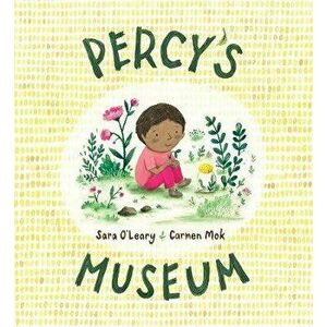 Percy's Museum, Hardcover - Sara O'Leary imagine