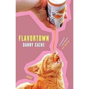 Flavortown, Paperback - Danny Caine imagine
