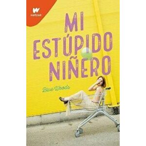 Mi Estúpido Niñero / The Stupid End of Me, Paperback - *** imagine