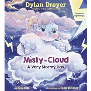 Misty the Cloud: A Very Stormy Day, Hardcover - Dylan Dreyer imagine