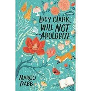 Lucy Clark Will Not Apologize, Hardcover - Margo Rabb imagine
