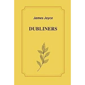 Dubliners by James Joyce, Paperback - *** imagine