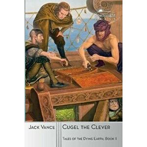 Cugel the Clever, Paperback - Scott Lynch imagine