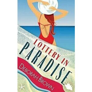 Lottery in Paradise, Paperback - Deborah Brown imagine