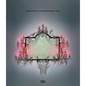 Common Practice: Basketball & Contemporary Art, Hardcover - Carlos Rolón imagine