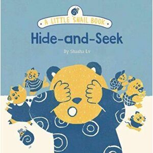 A Little Snail Book: Hide-And-Seek, Board book - Shasha LV imagine