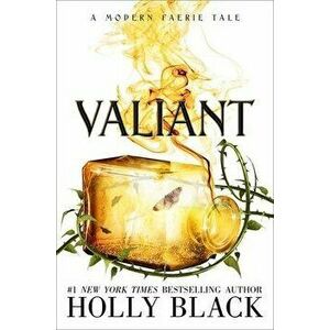 Valiant: A Modern Faerie Tale, Paperback - Holly Black imagine