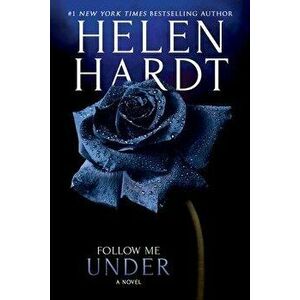 Follow Me Under, Paperback - Helen Hardt imagine