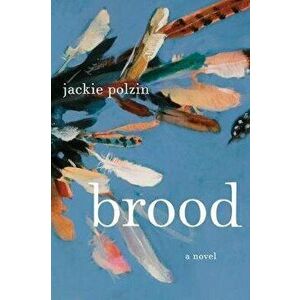 Brood, Hardcover - Jackie Polzin imagine