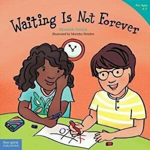 Waiting Is Not Forever, Paperback - Elizabeth Verdick imagine