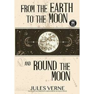 From the Earth to the Moon and Round the Moon, Hardcover - Jules Verne imagine
