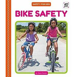 Bike Safety, Library Binding - Emma Bassier imagine