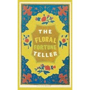 The Floral Fortune-Teller: A Game for the Season of Flowers, Paperback - Sarah C. Edgarton imagine