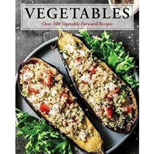 Vegetables: Over 100 Vegetable-Forward Recipes, Hardcover - *** imagine