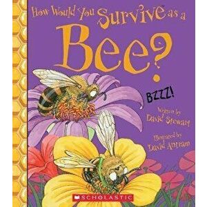 How Would You Survive as a Bee? (Library Edition), Hardcover - David Stewart imagine