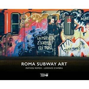 Roma Subway Art, Hardcover - Mathieu Romeo imagine