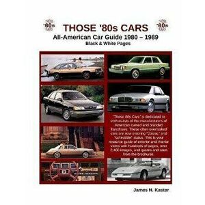 Those 80s Cars, Paperback - James Kaster imagine