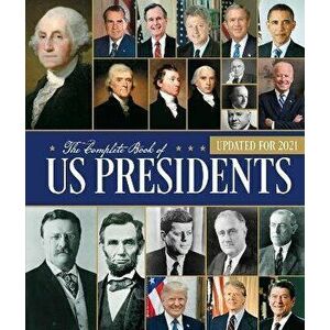 The Complete Book of Us Presidents: Updated for 2021, Hardcover - Bill Yenne imagine
