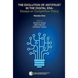 The Evolution of Antitrust in the Digital Era: Essays on Competition Policy, Paperback - Allan Fels Ao imagine