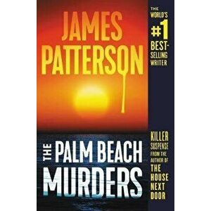 The Palm Beach Murders, Hardcover - James Patterson imagine