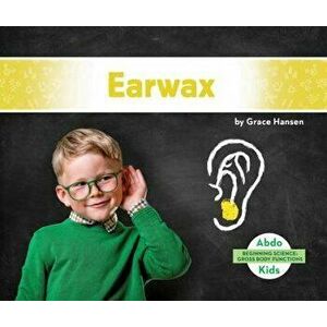 Earwax, Library Binding - Grace Hansen imagine