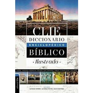 Diccionario Enciclopédico Bíblico Ilustrado Clie, Hardcover - Alfonso Ropero imagine