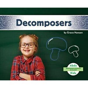 Decomposers, Library Binding - Grace Hansen imagine