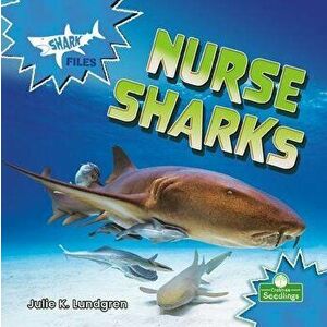 Nurse Sharks, Library Binding - Julie K. Lundgren imagine
