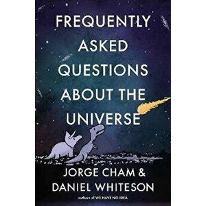 Frequently Asked Questions about the Universe, Hardcover - Jorge Cham imagine