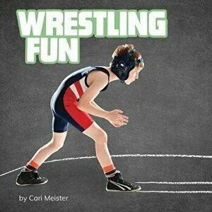 Wrestling Fun, Hardcover - Cari Meister imagine