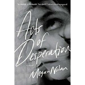 Acts of Desperation, Hardcover - Megan Nolan imagine