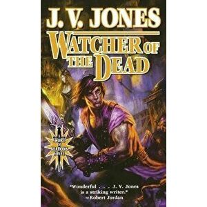 Watcher of the Dead: Book Four of Sword of Shadows, Paperback - J. V. Jones imagine