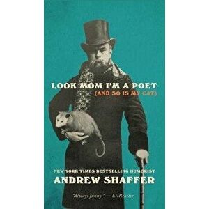 Look Mom I'm a Poet (and So Is My Cat), Hardcover - Andrew Shaffer imagine