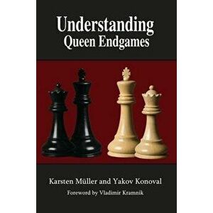 Understanding Queen Endgames, Paperback - Karsten Mã1/4ller imagine
