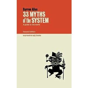 33 Myths of the System, Paperback - Darren Allen imagine