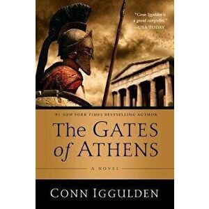 The Gates of Athens, Hardcover - Conn Iggulden imagine