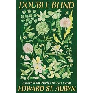 Double Blind, Hardcover - Edward St Aubyn imagine