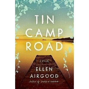Tin Camp Road, Hardcover - Ellen Airgood imagine