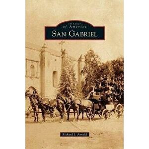 San Gabriel, Hardcover - Richard J. Arnold imagine